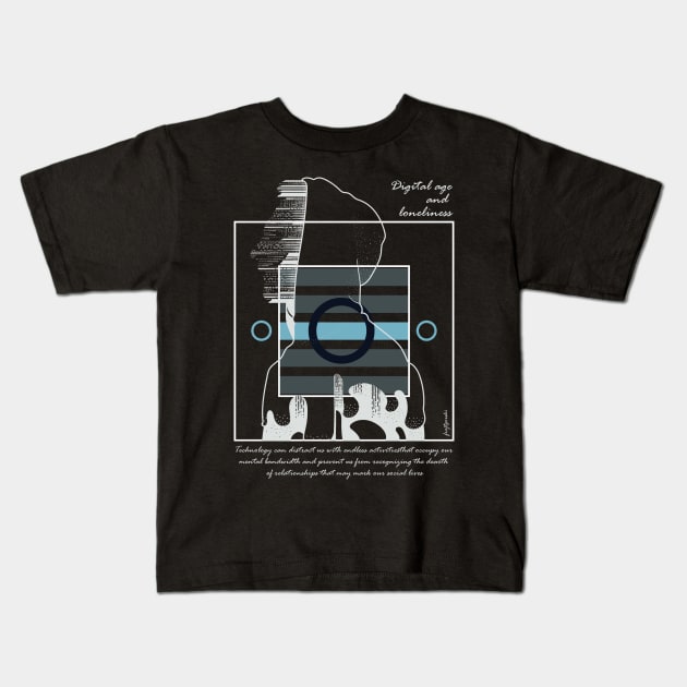 Digital age and loneliness version 5 Kids T-Shirt by Frajtgorski